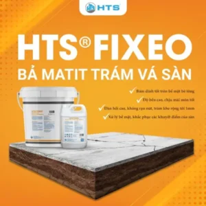 HTS® FIXEO - BẢ MATIT TRÁM VÁ SÀN MASTIC FIXEO